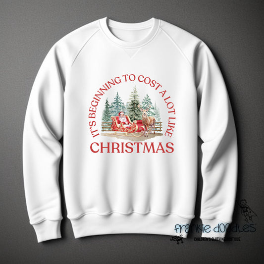 “Cost Like Christmas” Sweatshirt