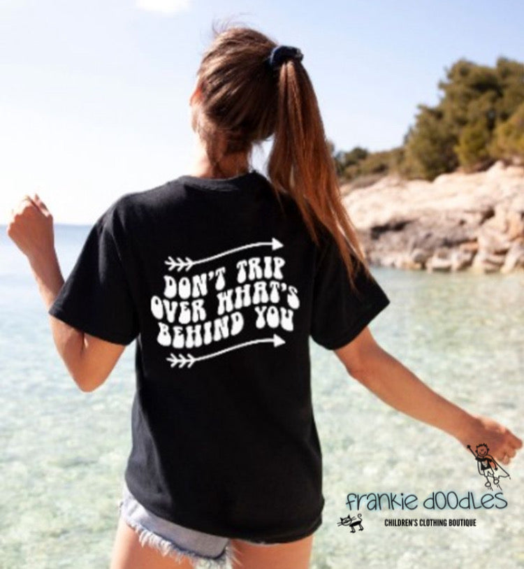 Don’t Trip T Shirt