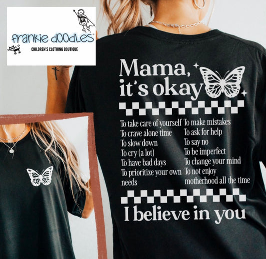 “Mama it’s okay” T Shirt