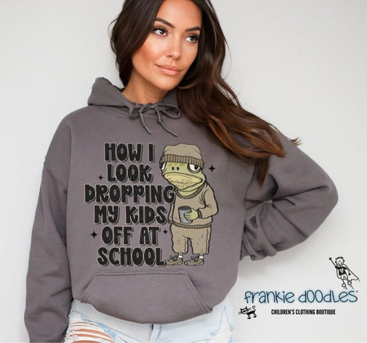 "How I Look Dropping My Kids Off At School" Graphite Heather Hoodie