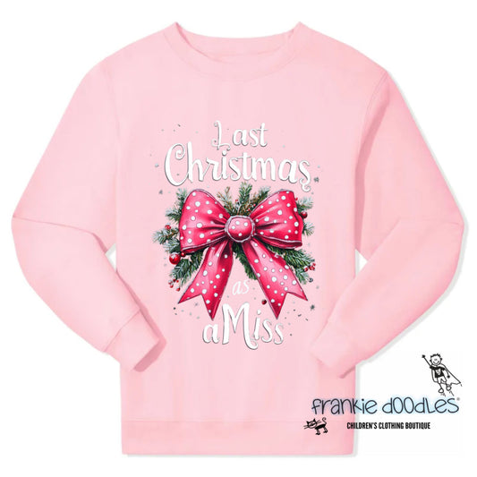 Frankie Doodles ‘Last Christmas as a Miss’ Pink Sweatshirt