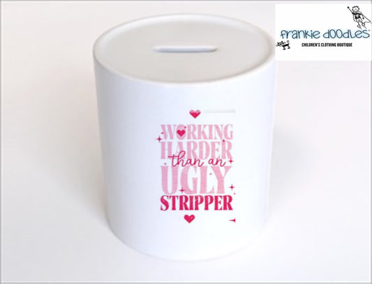 “Working Harder…” Money Box